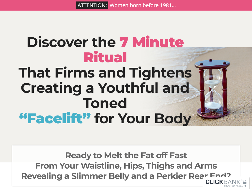 7 MINUTE AGELESS BODY SECRET REVIEW – I AM FURIOUS I WAITED 6 MONTHS